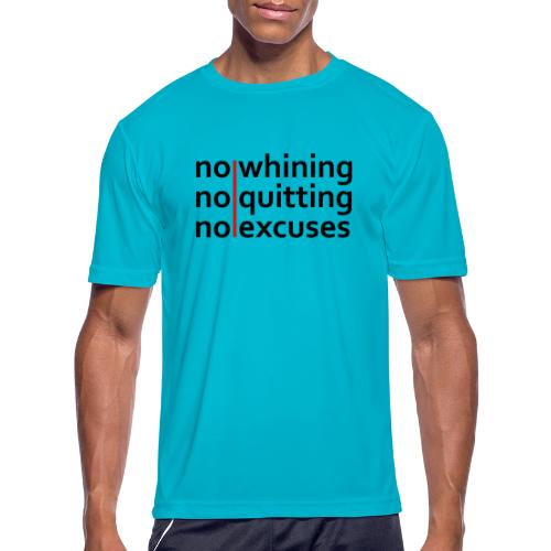 No Whining | No Quitting | No Excuses - Men's Moisture Wicking Performance T-Shirt