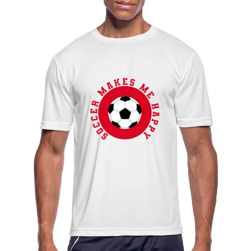 Soccer Makes Me Happy – Football Joy Graphic - Men's Moisture Wicking Performance T-Shirt