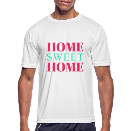 Home Sweet Home Typography Design - Men's Moisture Wicking Performance T-Shirt
