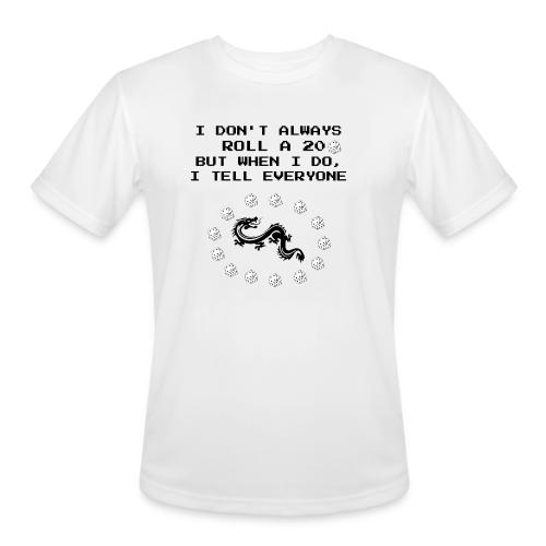 I Don't Always Roll a 20 D&D T-Shirt | Retro 8-Bit - Men's Moisture Wicking Performance T-Shirt