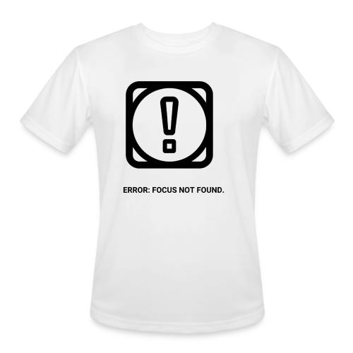 ERROR: FOCUS NOT FOUND T-Shirt | Funny Remote Work - Men's Moisture Wicking Performance T-Shirt