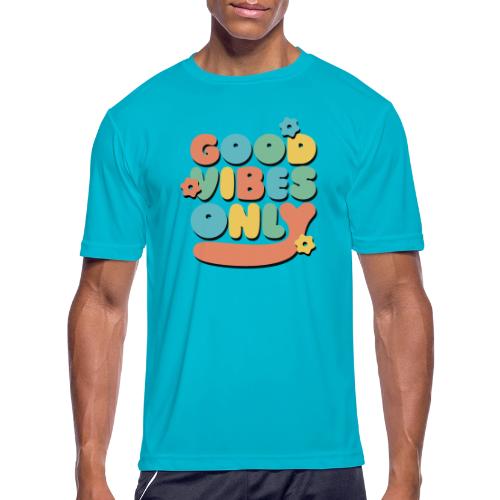 only - Men's Moisture Wicking Performance T-Shirt