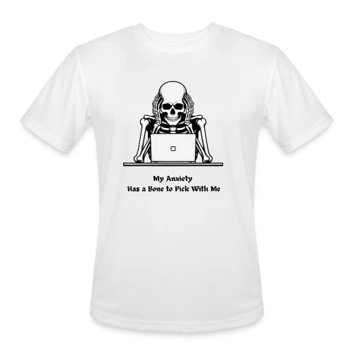 My Anxiety Has a Bone to Pick With Me T-Shirt - Men's Moisture Wicking Performance T-Shirt