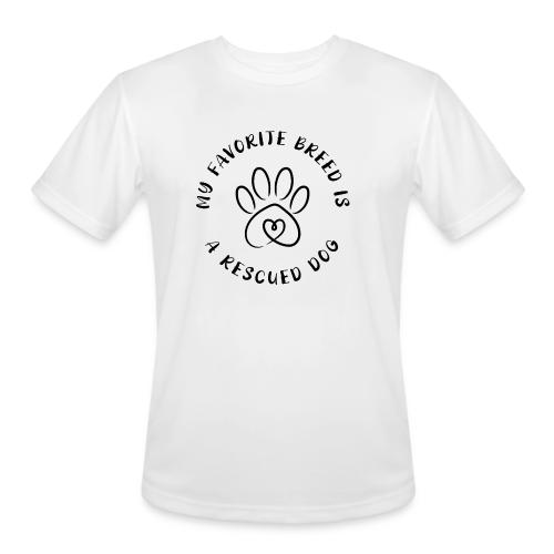 Favorite breed? Rescued dog! - Men's Moisture Wicking Performance T-Shirt