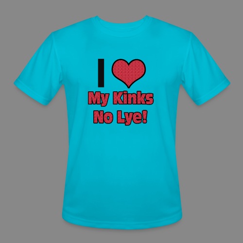Love My Kinks No Lye - Men's Moisture Wicking Performance T-Shirt