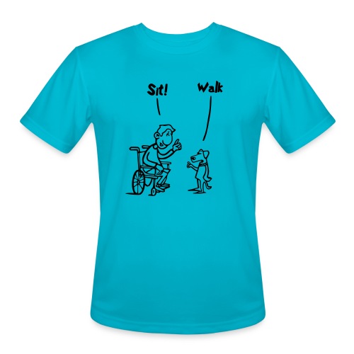 Sit and Walk. Wheelchair humor shirt - Men's Moisture Wicking Performance T-Shirt