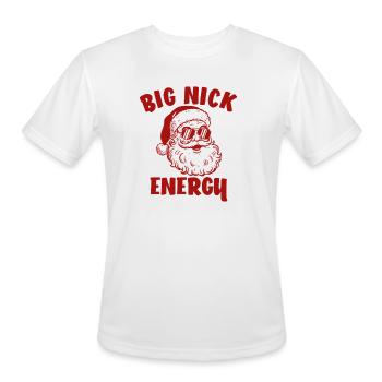 Santa Claus Funny Christmas Big Nick Energy - Men's Moisture Wicking Performance T-Shirt - white - Front - Jackson (183cm)