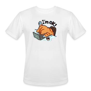 I’m OK Cat – Funny Work Stress Coffee Cat T-Shirt - Men's Moisture Wicking Performance T-Shirt - white - Front - Jackson (183cm)
