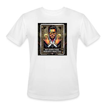 Not Everything Requires A Reaction - Modern Playin - Men's Moisture Wicking Performance T-Shirt - white - Front - Jackson (183cm)