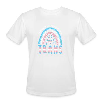 Trans Quote Trans Pride Transgender Rainbow - Men's Moisture Wicking Performance T-Shirt - white - Front - Jackson (183cm)