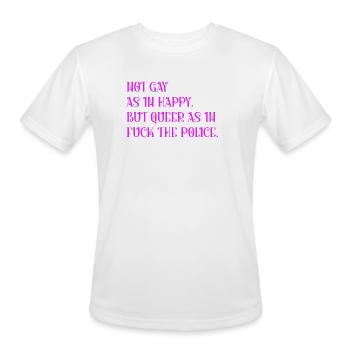 Not gay as in happy but queer as in - Men's Moisture Wicking Performance T-Shirt - white - Front - Jackson (183cm)