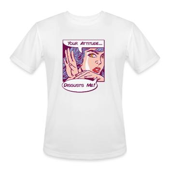 Your Attitude Disgusts Me - Men's Moisture Wicking Performance T-Shirt - white - Front - Jackson (183cm)
