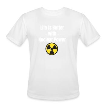 Life Is Better With Nuclear Power Engineer - Men's Moisture Wicking Performance T-Shirt - white - Front - Jackson (183cm)