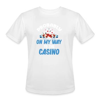 Probably On My Way To The Casino Funny Gambler - Men's Moisture Wicking Performance T-Shirt - white - Front - Jackson (183cm)