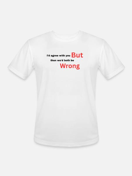 I-d_agree_with_you typography design - Men's Moisture Wicking Performance T-Shirt - white