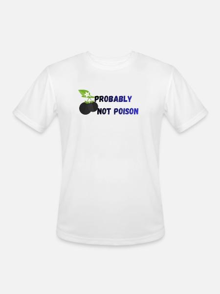 Probably_Not_Poison_-1- - Men's Moisture Wicking Performance T-Shirt - white