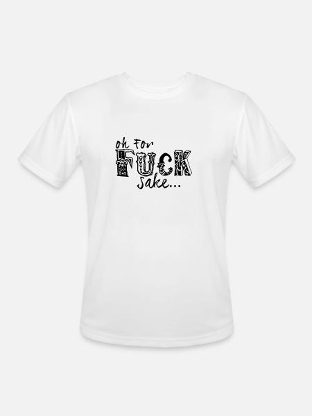 Fuck Sake - Men's Moisture Wicking Performance T-Shirt - white