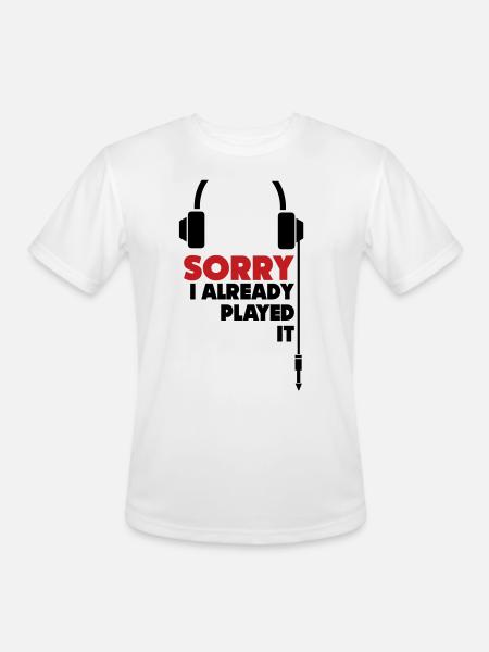 sorry_i_already_played_it_3 - Men's Moisture Wicking Performance T-Shirt - white