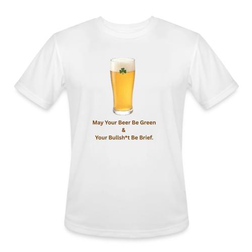 May Your Beer Be Green T-Shirt | Funny St. Patrick - Men's Moisture Wicking Performance T-Shirt
