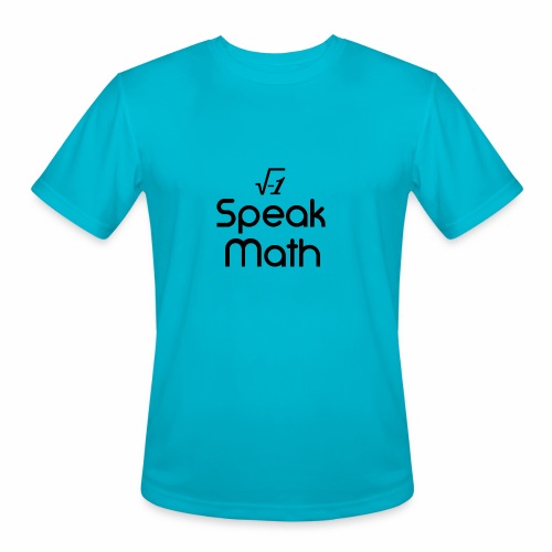 i Speak Math - Men's Moisture Wicking Performance T-Shirt