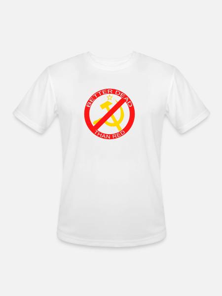 Better Dead Than Red Hammer and Sickle - Men's Moisture Wicking Performance T-Shirt - white
