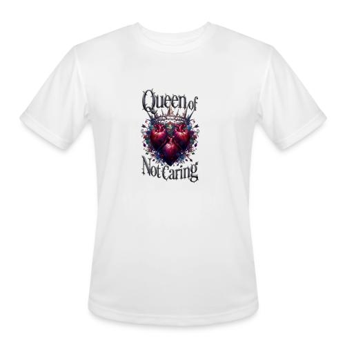 Queen of Not Caring T-Shirt - Men's Moisture Wicking Performance T-Shirt