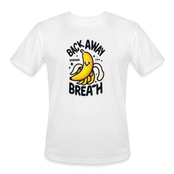 Back Away Banana Breath - Men's Moisture Wicking Performance T-Shirt - white - Front - Jackson (183cm)