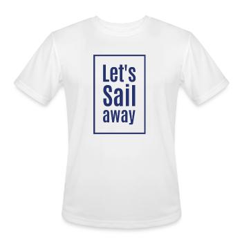 Let s Sail Away - Men's Moisture Wicking Performance T-Shirt - white - Front - Jackson (183cm)