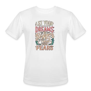 Let your dreams be bigger than your fears - Men's Moisture Wicking Performance T-Shirt - white - Front - Jackson (183cm)