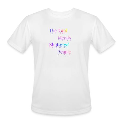You mend shattered people 1 - Men's Moisture Wicking Performance T-Shirt