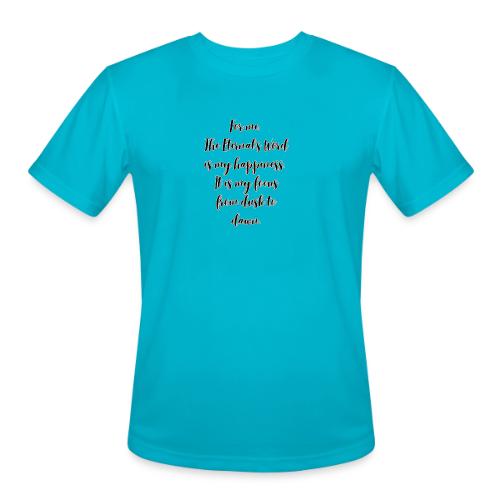 For you the Eternals Word is your happiness - Men's Moisture Wicking Performance T-Shirt