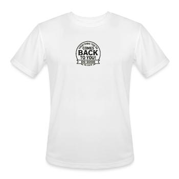 Everything you do comes back to you design - Men's Moisture Wicking Performance T-Shirt - white - Front - Jackson (183cm)