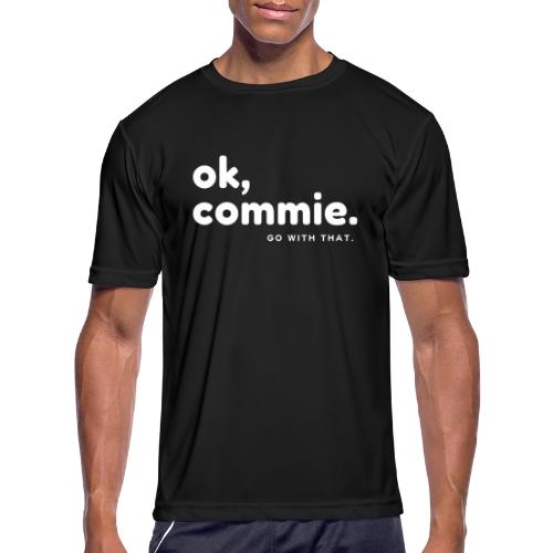 Ok, Commie (White Lettering) - Men's Moisture Wicking Performance T-Shirt