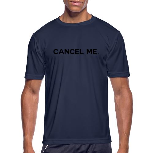 OG CANCEL ME - Men's Moisture Wicking Performance T-Shirt