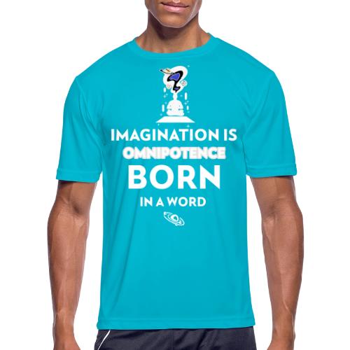 Imagination Is Omnipotence - Men's Moisture Wicking Performance T-Shirt