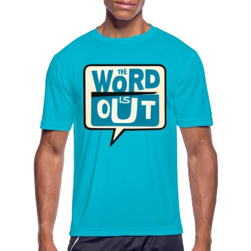 The Word Is Out - Men's Moisture Wicking Performance T-Shirt