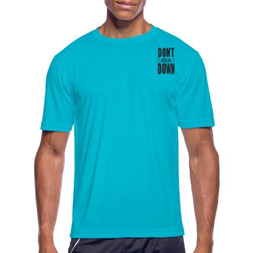 Don't Back Down - Men's Moisture Wicking Performance T-Shirt