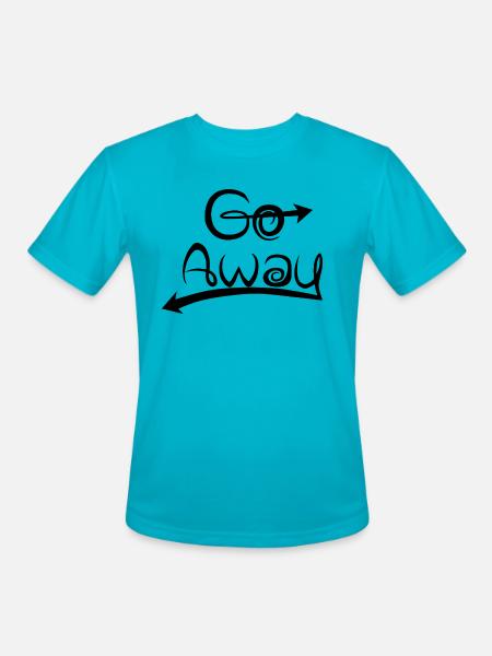 Go Away - Men's Moisture Wicking Performance T-Shirt - turquoise