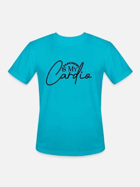 Teaching is my Cardio - Men's Moisture Wicking Performance T-Shirt - turquoise