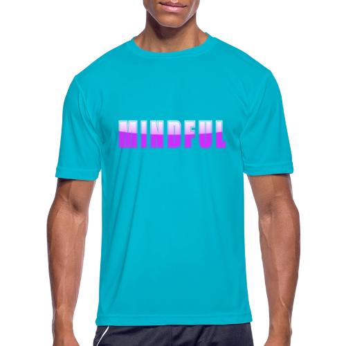 Mindful Typography Minimalist Design - Men's Moisture Wicking Performance T-Shirt