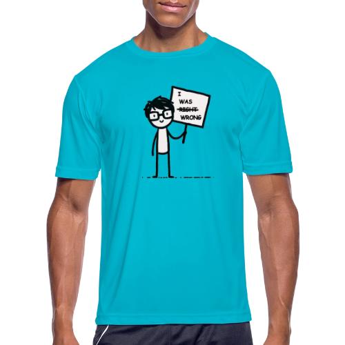 I Was Wrong - Men's Moisture Wicking Performance T-Shirt