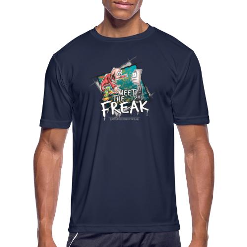 meet the freak - Men's Moisture Wicking Performance T-Shirt