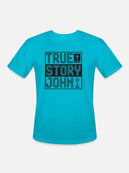 True Story John - Men's Moisture Wicking Performance T-Shirt - turquoise