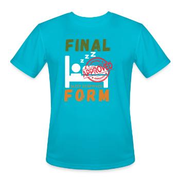Final Sleep Deprived Form - Men's Moisture Wicking Performance T-Shirt - turquoise - Front - Jackson (183cm)