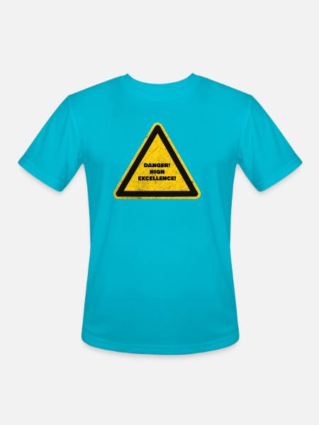 Danger High Excellence Warning Sign. - Men's Moisture Wicking Performance T-Shirt - turquoise