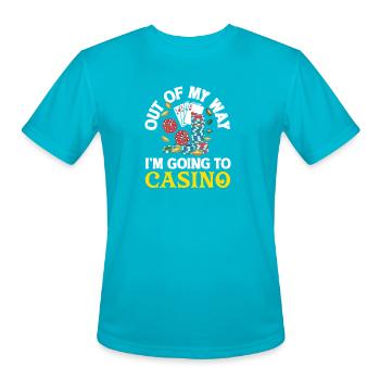 Out Of My Way I'm Going To Casino Gambling Dice - Men's Moisture Wicking Performance T-Shirt - turquoise - Front - Jackson (183cm)