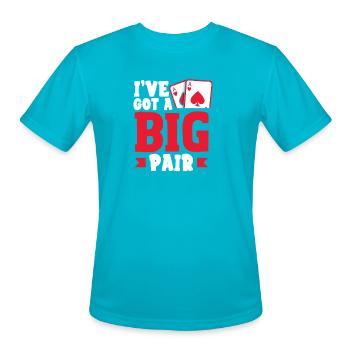 Ive Got A Big Pair Texas Holdem Poker Cards - Men's Moisture Wicking Performance T-Shirt - turquoise - Front - Jackson (183cm)