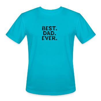 New Dad To Be - Best. Dad. Ever. Fathers Day - Men's Moisture Wicking Performance T-Shirt - turquoise - Front - Jackson (183cm)