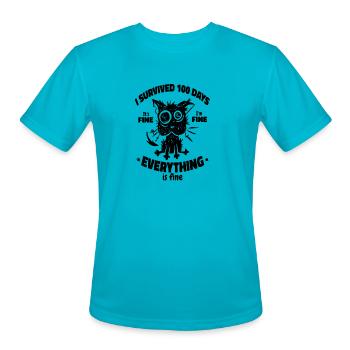 100 Days of School IT'S FINE I'M FINE EVERYTHING - Men's Moisture Wicking Performance T-Shirt - turquoise - Front - Jackson (183cm)