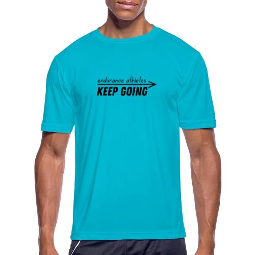 Endurance athletes KEEP GOING - Men's Moisture Wicking Performance T-Shirt